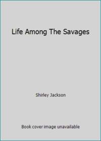 cover of Life Among The Savages