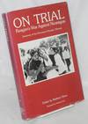 On trial: Reagan's war against Nicaragua. Testimony of the Permanent Peoples' Tribunal