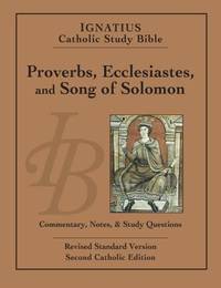 Proverbs, Ecclesiastes, and the Song of Solomon : Revised Standard Version