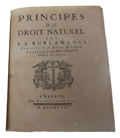 Principes du Droit Naturel. - [LIFE, LIBERTY AND THE PURSUIT OF HAPPINESS] (photo 2)