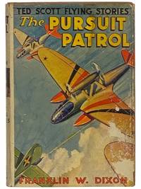 The Pursuit Patrol; or, Chasing the Platinum Plates (The Ted Scott Flying Stories Book 20)
