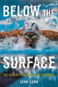 Below the Surface: The History of Competitive Swimming