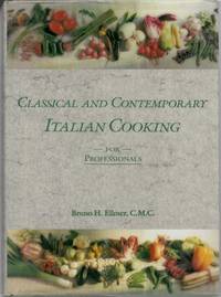 Classical and Contemporary Italian Cooking for Professionals