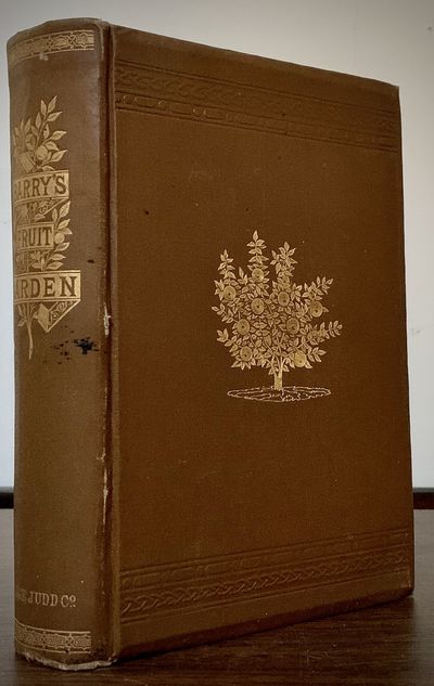 Barry's Fruit Garden; New Edition Revised And Brought Down To Date, By The Author
