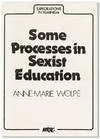 Some Processes in Sexist Education