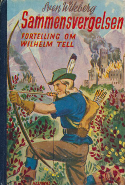 Sammensvergelsen. Fortelling om Wilhelm Tell.