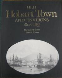 Old Hobart Town and Environs 1802-1855.