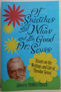 Literary Criticism From Books Browse Recent Arrivals Of Sneetches And Whos And The Good Dr Seuss Essays On The Writings And