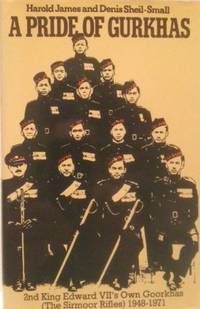 Pride of Gurkhas: The 2nd King Edward VII's Own Goorkhas (The Sirmoor Rifles), 1948-71