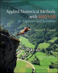 Applied Numerical Methods W/MATLAB: for Engineers & Scientists