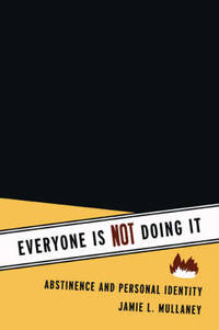 Everyone is Not Doing it: Abstinence and Personal Identity