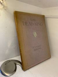 The Dead King by Rudyard Kipling - 1st UK - 1910 - from Inklings & Yarnspinners (SKU: IYC130055)