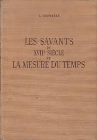 cover of Les Savants du XVIIe siècle et la Mesure du Temps. Préface de M.A. Jaquerod