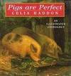 Pigs are Perfect: An Illustrated Anthology by Celia Haddon - Hardcover - 1996 - from Bookbarn (SKU: 788424)
