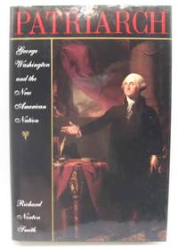 cover of Patriarch: George Washington and the New American Nation