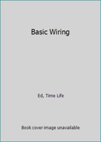 Basic Wiring by Ed, Time Life - 1976