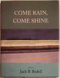 COME RAIN, COME SHINE