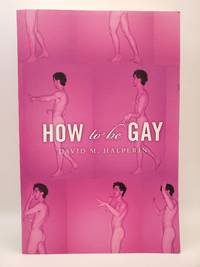 How to be Gay