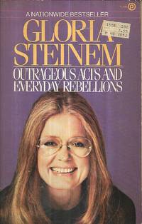 Outrageous Acts and Everyday Rebellions by Steinem, Gloria - 1983