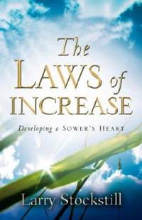 The Laws of Increase : Developing a Sower's Heart