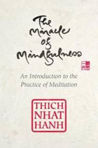 The Miracle of Mindfulness, Gift Edition by Thich Nhat Hanh - 2016-02-07