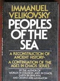 Peoples of the Sea: A Reconstruction of Ancient History by Velikovsky, Immanuel - 1977