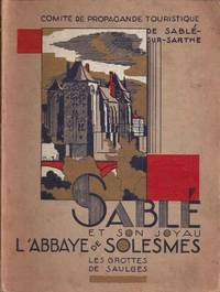 Sablé et son joyau l'Abbaye de Solesmes. Les grottes de Saulges