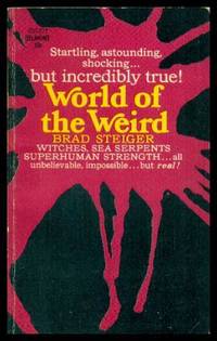 WORLD OF THE WEIRD by Brad Steiger - Paperback - First Edition - 1966 - from W. Fraser Sandercombe (SKU: 216958)