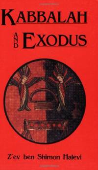 Kabbalah and Exodus by Halevi, Z&#39;ev Ben Shimon