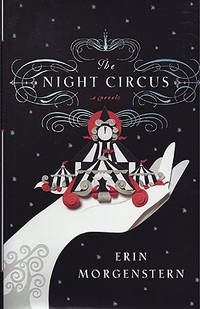 The Night Circus by Morgenstern, Erin - 2011