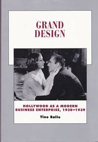 Grand Design: Hollywood as a Modern Business Enterprise, 1930 - 1939
