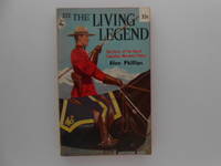 image of The Living Legend: The Story of the Royal Canadian Mounted Police