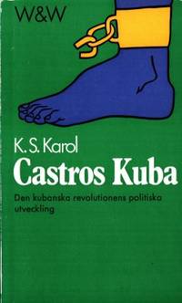 Castros Kuba. Den kubanska revolutionens…