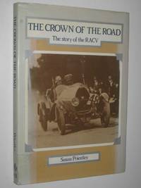 The Crown of the Road : The Story of the RACV