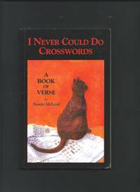 I Never Could Do Crosswords - A Book of Verse ( SIGNED )