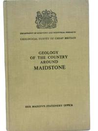 Geology of the Country Around Maidstone by B.C. Worssam - Hardcover - 1963 - from World of Rare Books (SKU: 1592568038DPB)