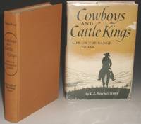 Cowboys and Cattle Kings, Life on the Range Today by C.L Sonnichsen - First Edition - from Alcuin Books, ABAA-ILAB (SKU: 008848)