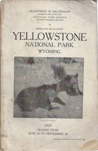 Yellowstone National Park, Wyoming: Rules and Regulations by National Park Service - 1923-01-01