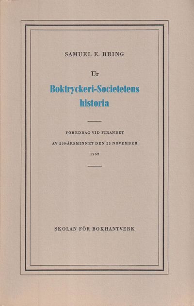 Ur Boktryckeri-societetens historia. Föredrag vid…