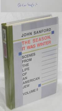 The season, it was winter by John Sanford - Hardcover - 1991 - from Bolerium Books Inc., ABAA/ILAB (SKU: 75027)