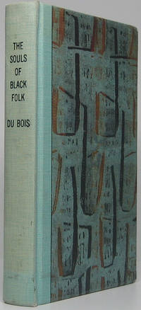 The Souls of Black Folk: Essays and Sketches