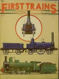 cover of First Trains: The Illustrated History of Railroads No. 1 1830-1890