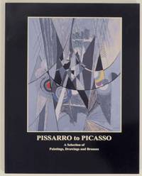 Pissarro to Picasso: A Selection of Paintings, Drawings and Bronzes
