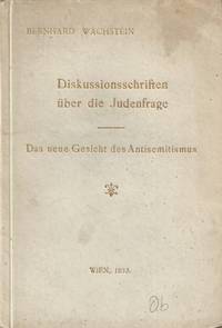 DISKUSSIONSSCHRIFTEN ÜBER DIE JUDENFRAGE: DAS NEUE GESICHT DES ANTISEMITISMUS