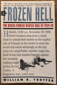 Frozen Hell The Russo-Finnish Winter War of 1939-40