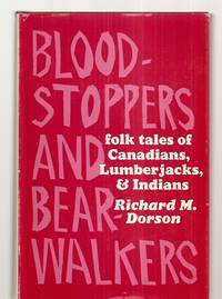 cover of Bloodstoppers and Bearwalkers Folk Traditions of the Upper Peninsula