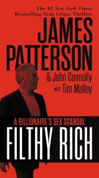 Filthy Rich : The Shocking True Story of Jeffrey Epstein - the Billionaire's Sex Scandal