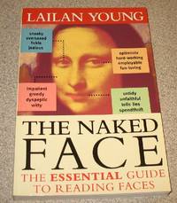 The Naked Face: The Essential Guide to Reading Faces