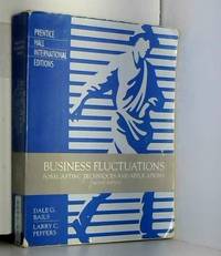 Business Fluctuations: Forecasting Techniques and Applications by Dale G. Bails et Larry C. Peppers - 1993