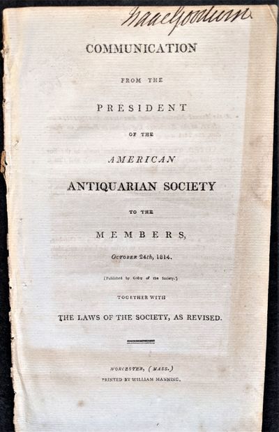 Worcester, (Mass.): Printed by William Manning, 1814. 8vo. 210 x 125 mm., . 12, 8 pp.  Removed from...